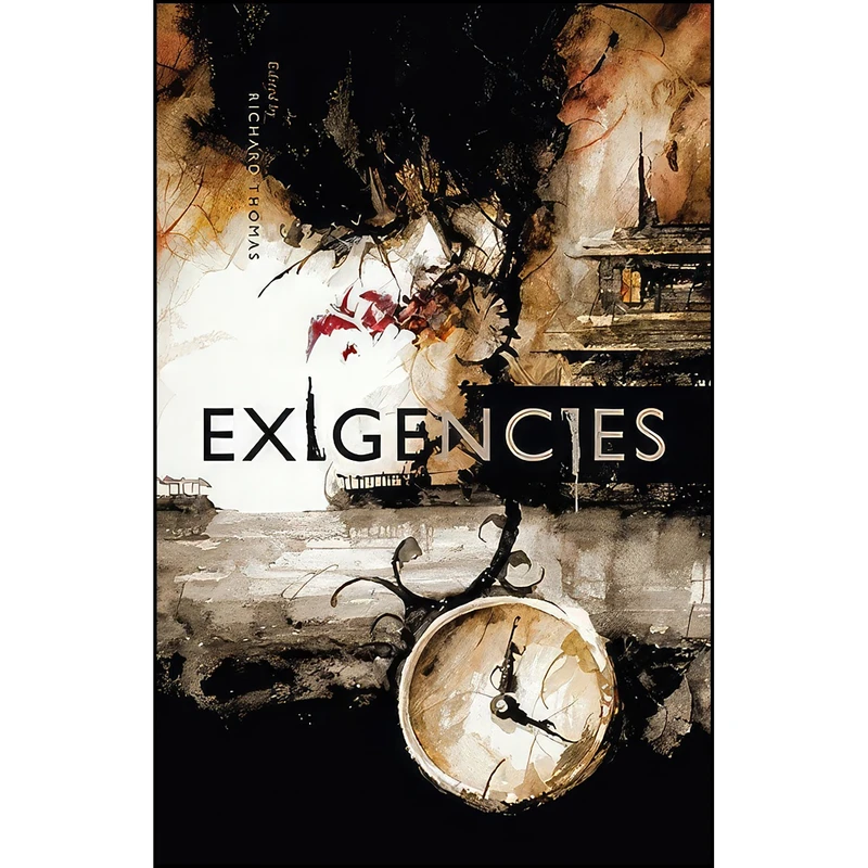 کتاب Exigencies اثر جمعي از نويسندگان انتشارات Dark House Press