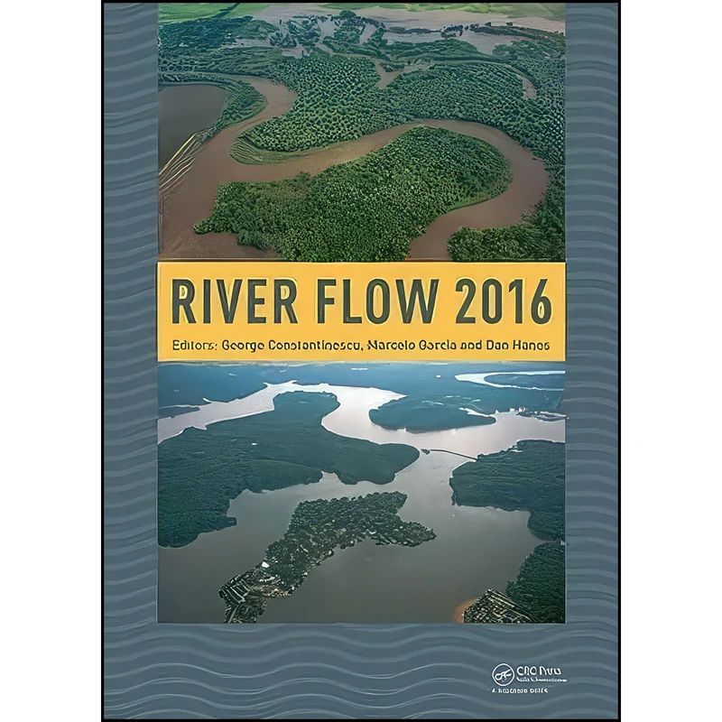 کتاب River Flow 2016 اثر جمعي از نويسندگان انتشارات CRC Press