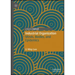 کتاب Industrial Organization اثر Li Way Lee انتشارات Palgrave Pivot