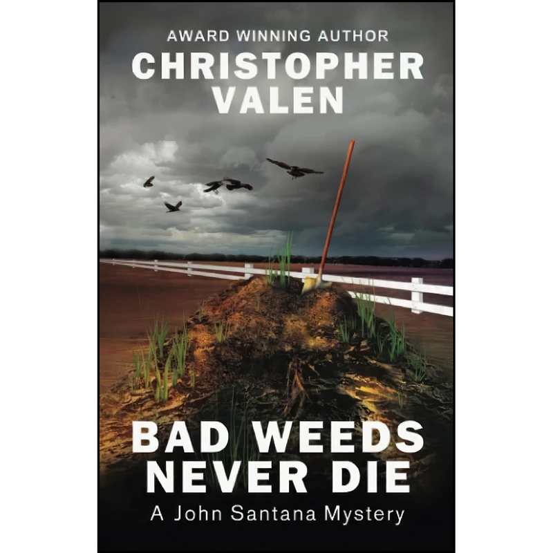 کتاب Bad Weeds Never Die اثر Christopher Valen انتشارات تازه ها