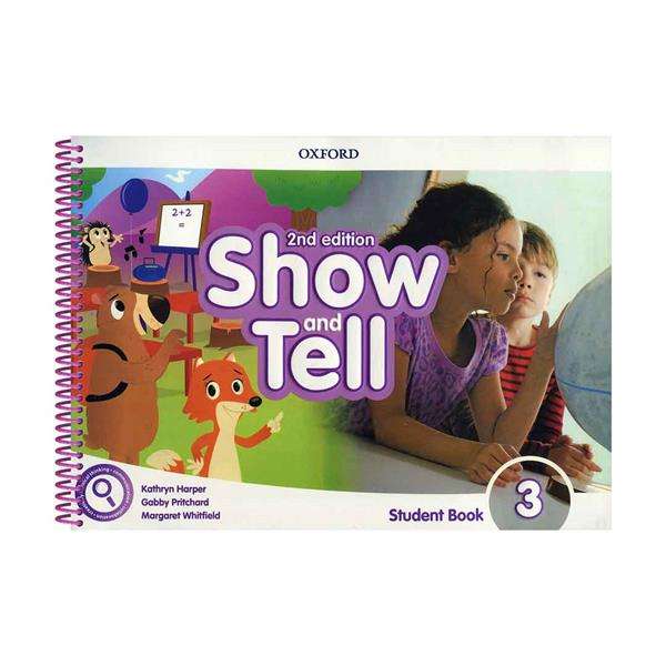 کتاب Show and Tell 3 2nd اثر جمعی از نویسندگان انتشارات Oxford کتاب Show and Tell 3 2nd اثر جمعی از نویسندگان انتشارات Oxford