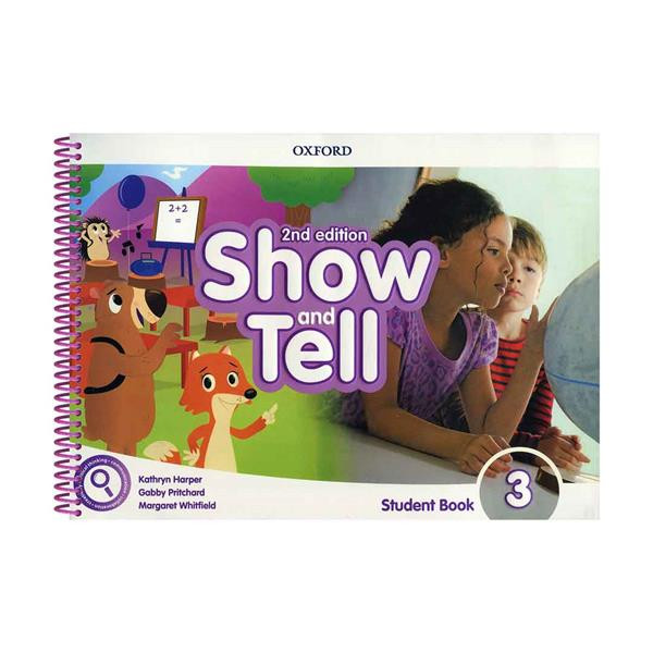 کتاب Show and Tell 3 2nd اثر جمعی از نویسندگان انتشارات Oxford کتاب Show and Tell 3 2nd اثر جمعی از نویسندگان انتشارات Oxford