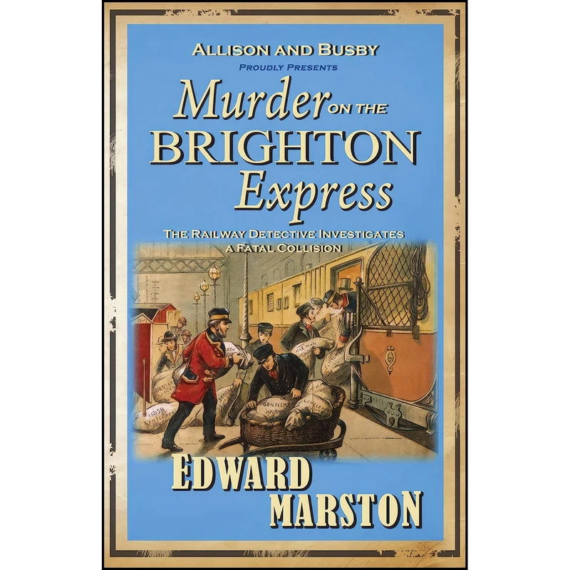 کتاب Murder on the Brighton Express  اثر Edward Marston انتشارات Allison & Busby