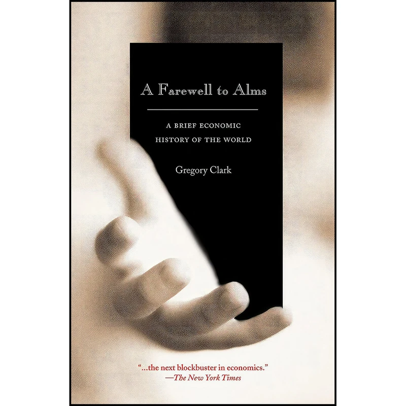 کتاب A Farewell to Alms اثر Gregory Clark انتشارات Princeton University Press