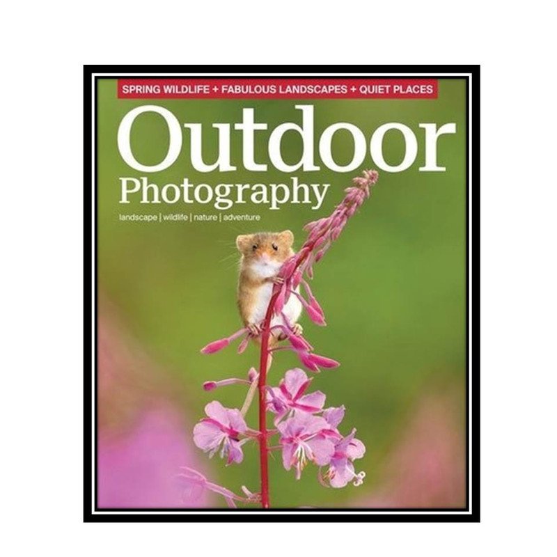 مجله Outdoor Photography آوریل 2022