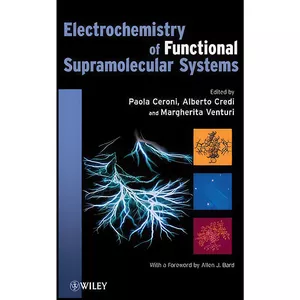 کتاب Electrochemistry of Functional Supramolecular Systems اثر جمعي از نويسندگان انتشارات Wiley-Interscience