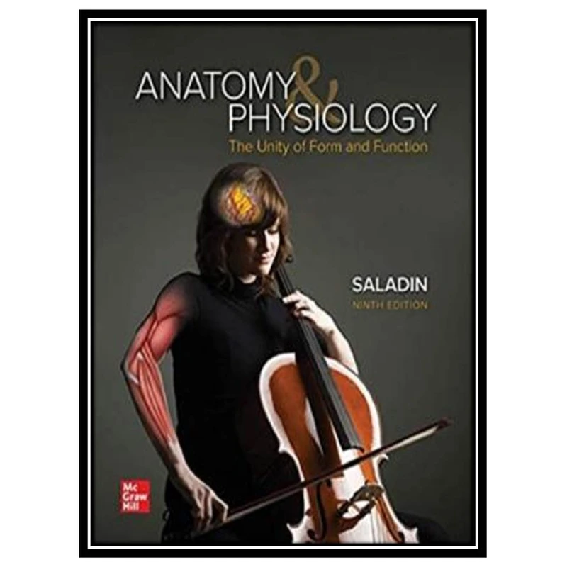 کتاب Anatomy & Physiology: The Unity of Form and Function اثر Kenneth Saladin انتشارات مؤلفین طلایی