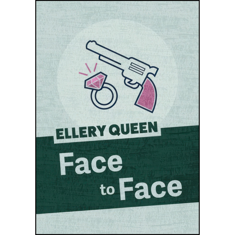 کتاب Face to Face اثر Ellery Queen انتشارات JABberwocky Literary Agency, Inc.