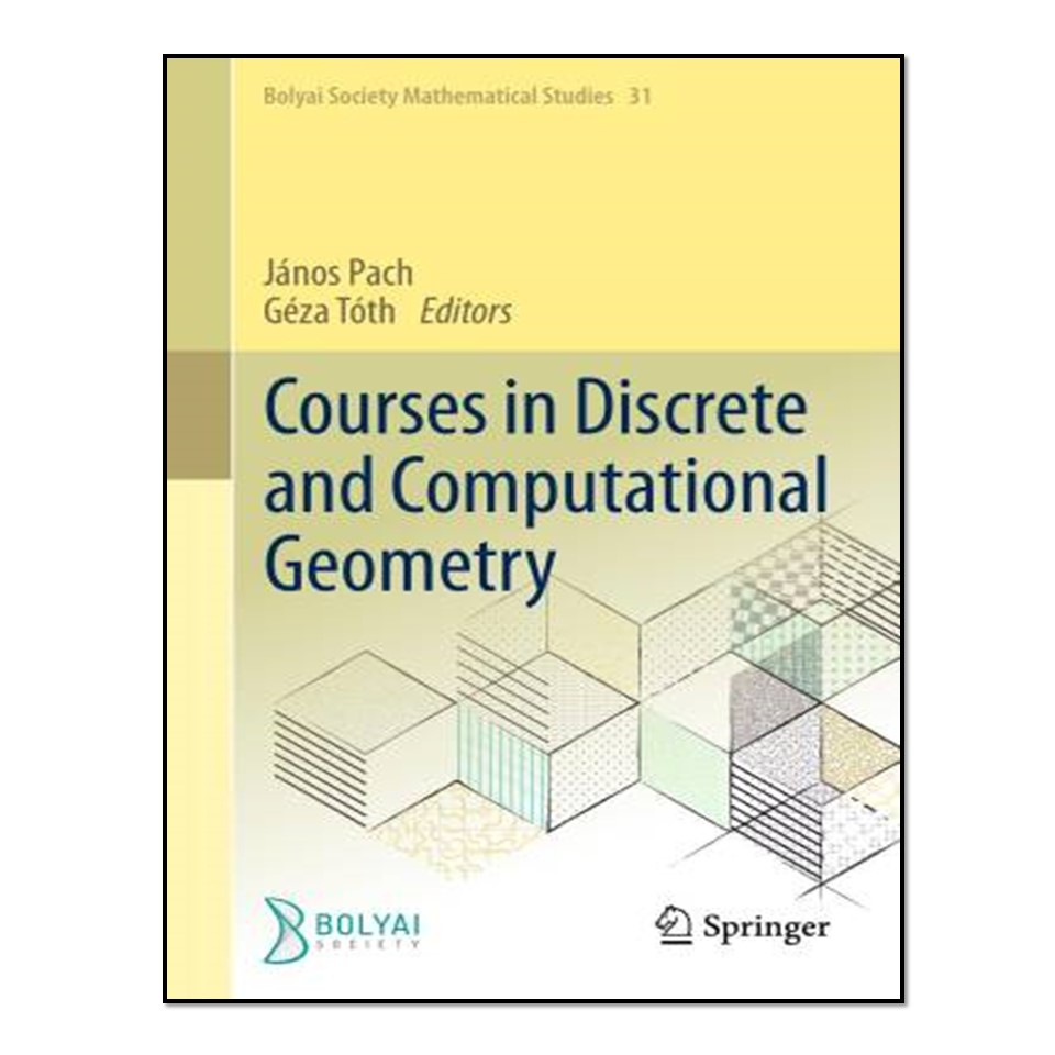کتاب Courses in Discrete and Computational Geometry اثر János Pach and Géza Tóth انتشارات آوای مؤلف