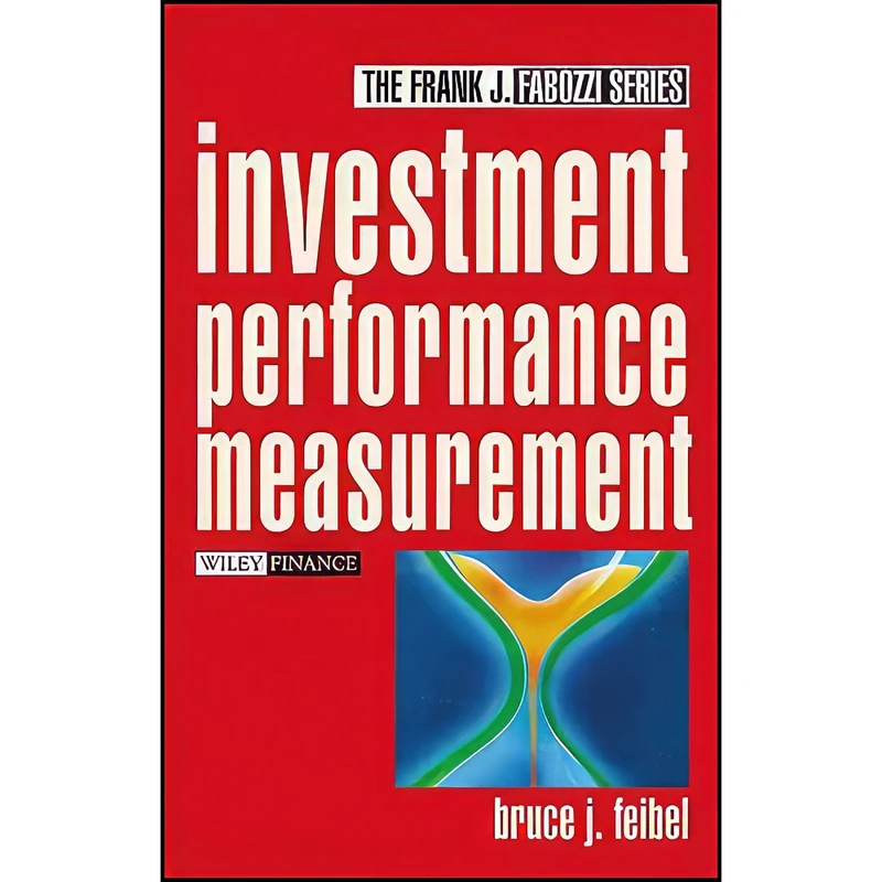 کتاب Investment Performance Measurement اثر Bruce J. Feibel انتشارات Wiley