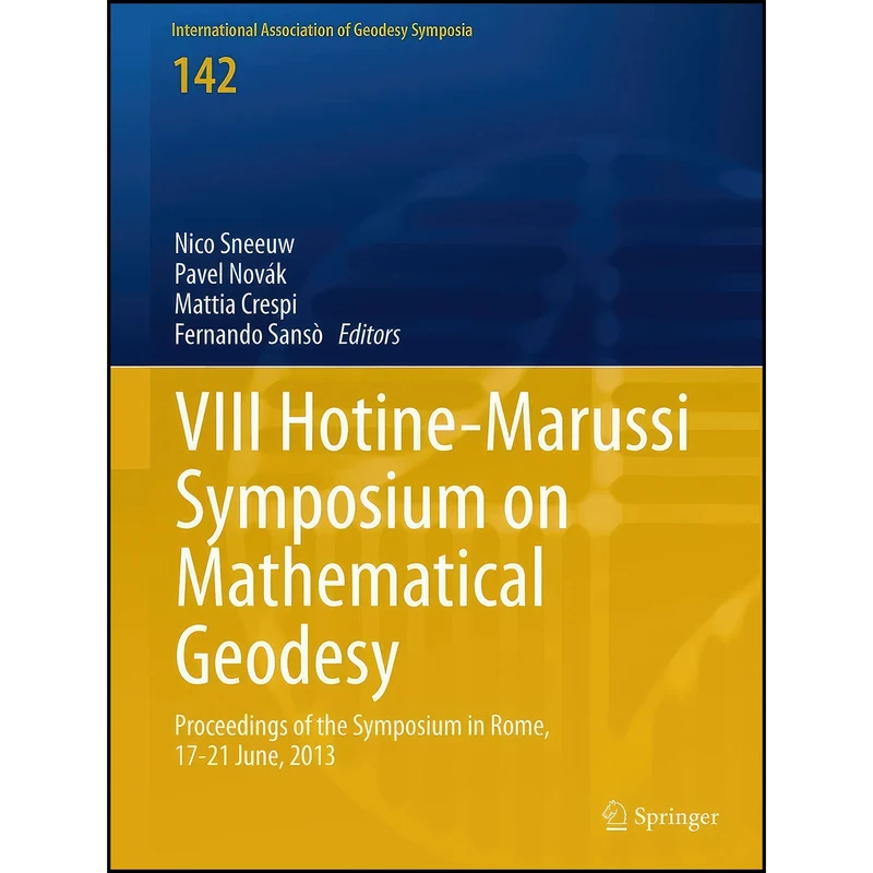 کتاب VIII Hotine-Marussi Symposium on Mathematical Geodesy اثر جمعي از نويسندگان انتشارات Springer