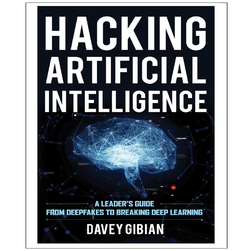 کتاب Hacking Artificial Intelligence اثر Davey Gibian انتشارات رایان کاویان