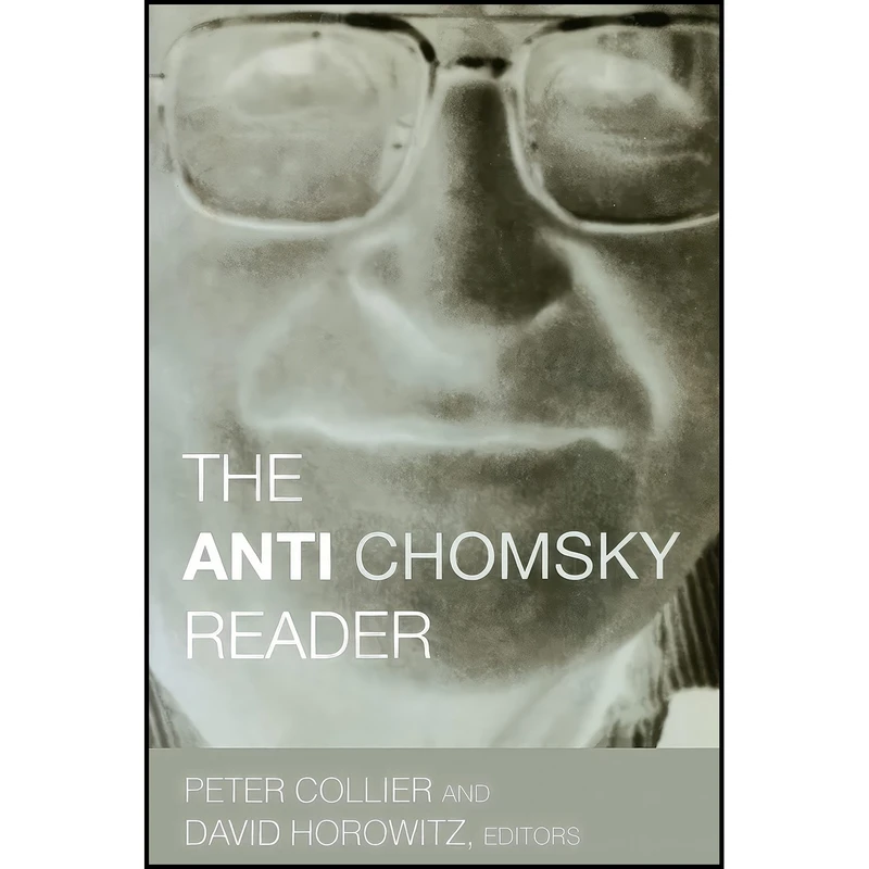 کتاب Anti Chomsky Reader اثر Peter Collier and David Horowitz انتشارات Encounter Books