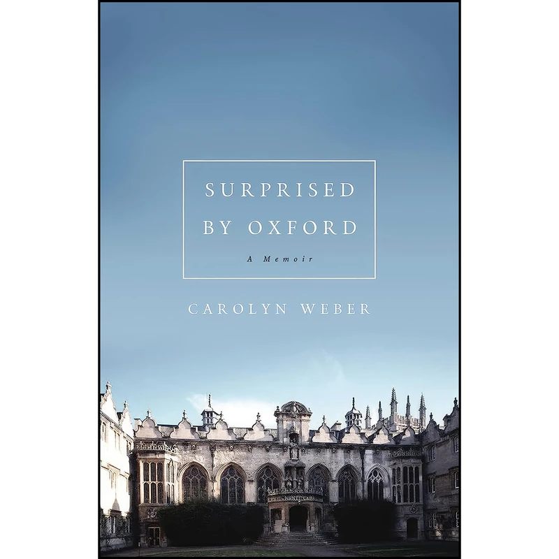 کتاب Surprised by Oxford اثر Carolyn Weber انتشارات Thomas Nelson