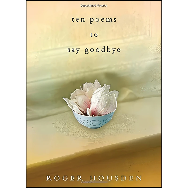 کتاب Ten Poems to Say Goodbye اثر Roger Housden انتشارات Harmony