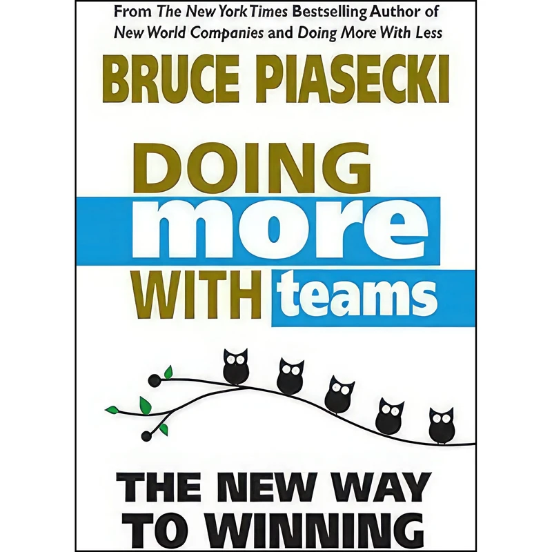 کتاب Doing More With Teams اثر Bruce Piasecki انتشارات Square One