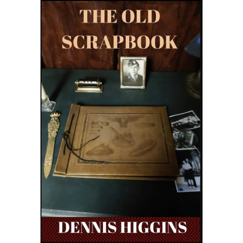 کتاب The Old Scrapbook اثر Dennis Higgins انتشارات تازه ها