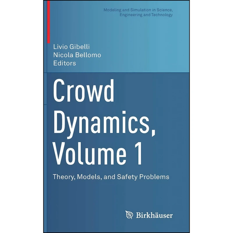 کتاب Crowd Dynamics, Volume 1 اثر Livio Gibelli and Nicola Bellomo انتشارات Birkhauser