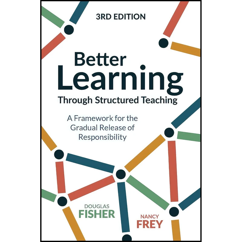 کتاب Better Learning Through Structured Teaching اثر Douglas Fisher and Nancy Frey انتشارات ASCD