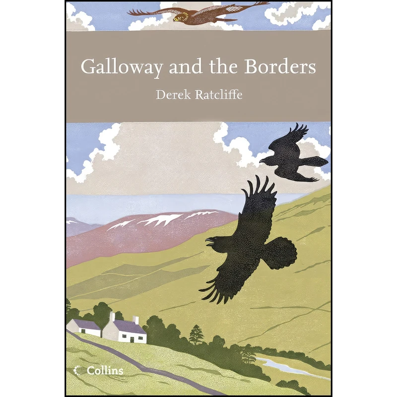 کتاب Galloway and the Borders  اثر Derek A. Ratcliffe انتشارات Harpercollins Pub Ltd