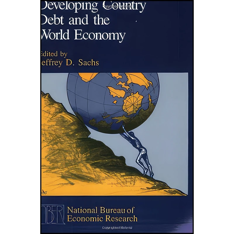 کتاب Developing Country Debt and the World Economy  اثر Jeffrey D. Sachs انتشارات University of Chicago Press