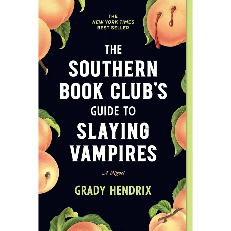 کتاب The Southern Book Club's Guide to Slaying Vampires اثر Grady Hendrix انتشارات Quirk Books