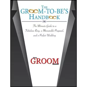 کتاب The Groom-to-Be&#39;s Handbook اثر Today&#39;s Groom Magazine انتشارات Skyhorse