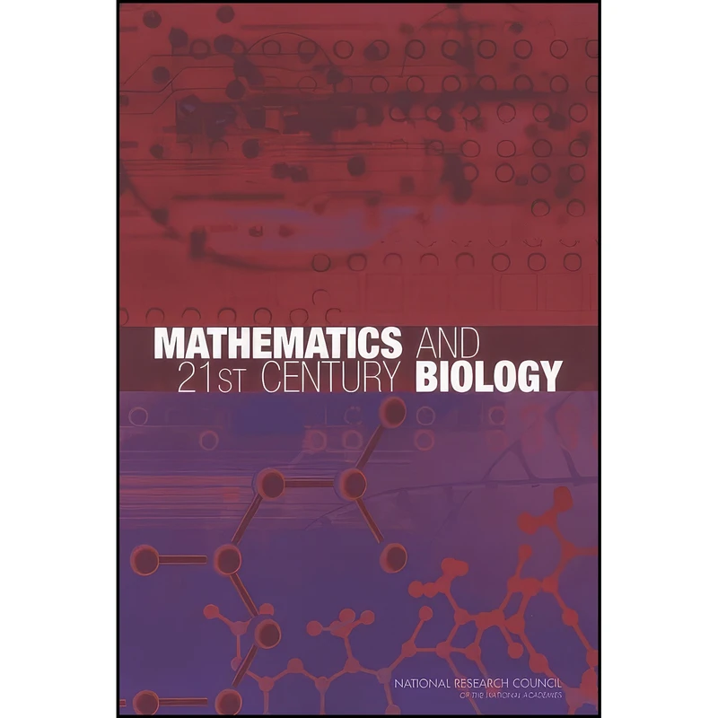 کتاب Mathematics and 21st Century Biology اثر جمعي از نويسندگان انتشارات تازه ها