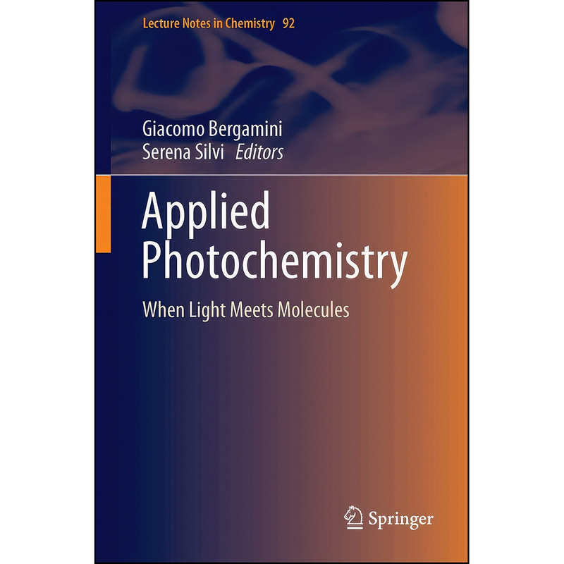 کتاب Applied Photochemistry اثر Giacomo Bergamini and Serena Silvi انتشارات Springer