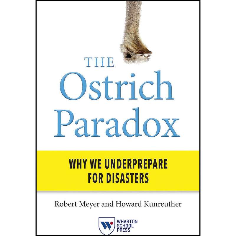 کتاب The Ostrich Paradox اثر Robert Meyer and Howard Kunreuther انتشارات Wharton School Press کتاب The Ostrich Paradox اثر Robert Meyer and Howard Kunreuther انتشارات Wharton School Press