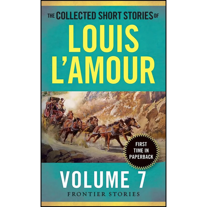 کتاب The Collected Short Stories of Louis L'Amour, Volume 7 اثر Louis L Amour انتشارات Bantam