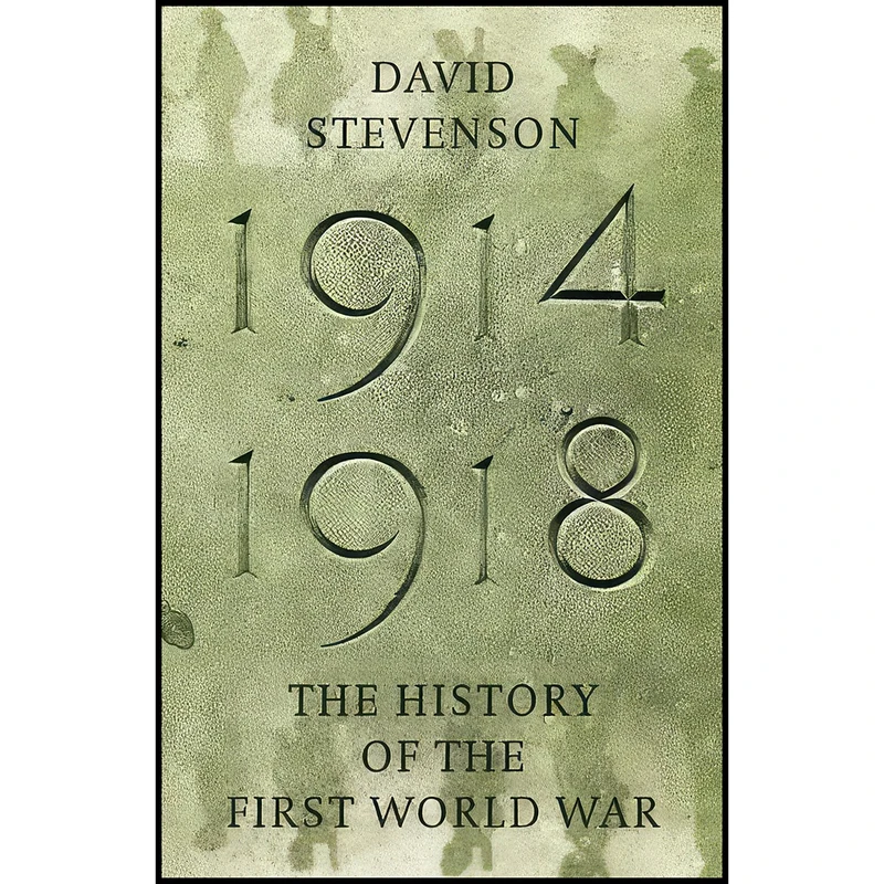 کتاب 1914-1918  اثر جمعي از نويسندگان انتشارات Allen Lane