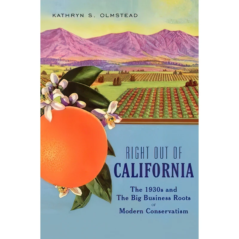 کتاب Right Out of California اثر Kathryn S. Olmsted انتشارات The New Press