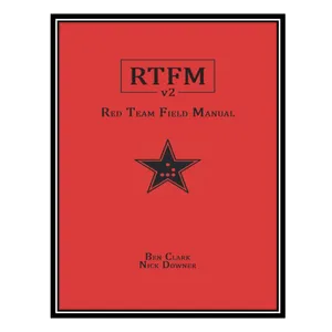 کتاب RTFM: Red Team Field Manual v2 اثر Ben Clark AND Nick Downer انتشارات مؤلفین طلایی