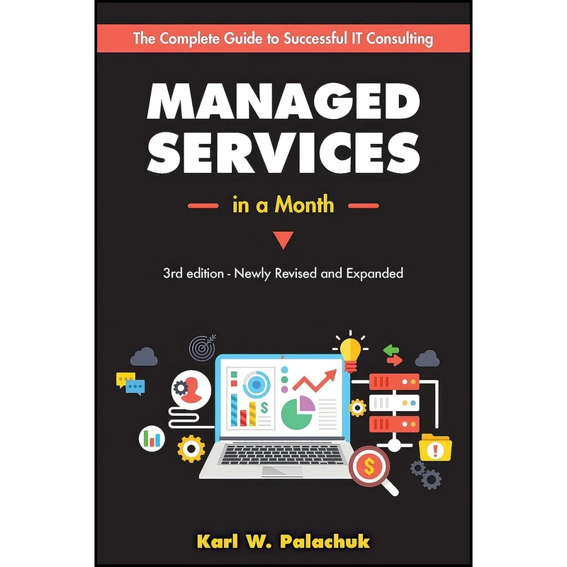 کتاب Managed Services in a Month اثر Karl W. Palachuk انتشارات Great Little Book Publishing Co., Inc.