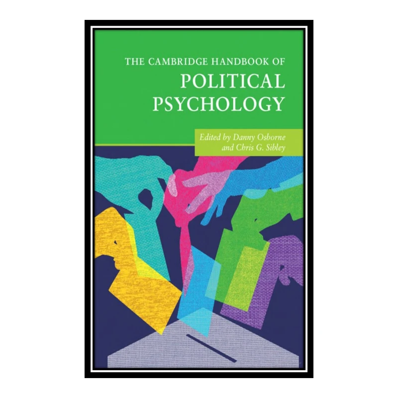 کتاب The Cambridge Handbook of Political Psychology اثر Danny Osborne انتشارات مؤلفین طلایی