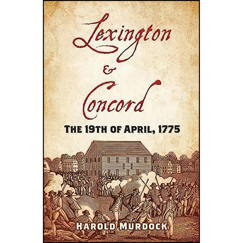 کتاب Lexington and Concord اثر Murdock انتشارات Dover Publications