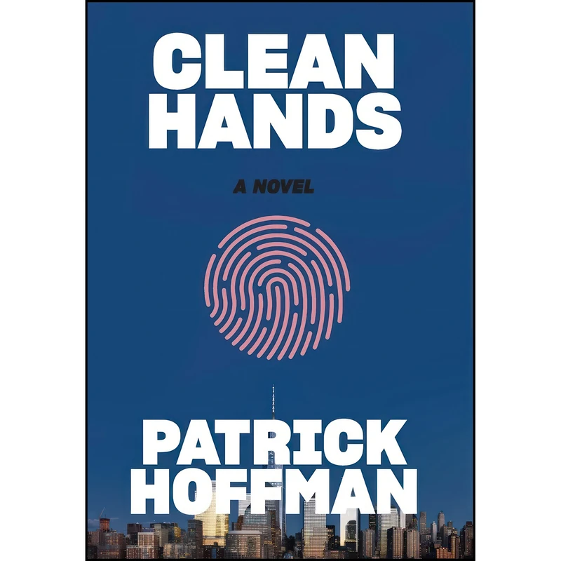 کتاب Clean Hands اثر Patrick Hoffman انتشارات Atlantic Monthly Press