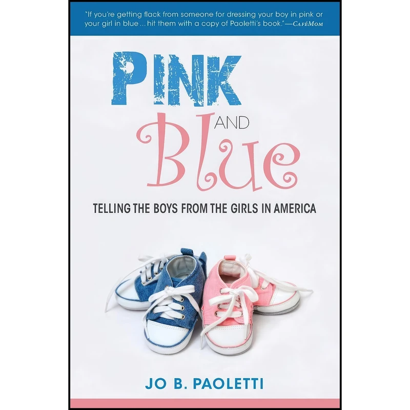کتاب Pink and Blue اثر Jo B. Paoletti انتشارات Indiana University Press