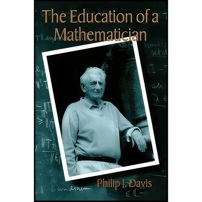 کتاب The Education of a Mathematician اثر Philip J. Davis انتشارات A K Peters/CRC Press