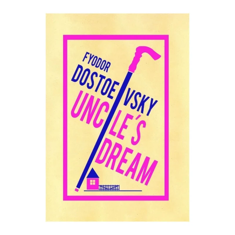 کتاب رویای عموجان Uncles Dream اثر:فئودور داستایوفسکی انتشارات الماس سرخ کتاب رویای عموجان Uncles Dream اثر:فئودور داستایوفسکی انتشارات الماس سرخ