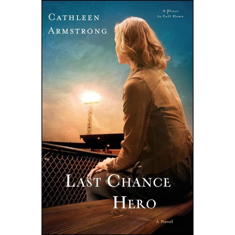 کتاب Last Chance Hero اثر Cathleen Armstrong انتشارات تازه ها