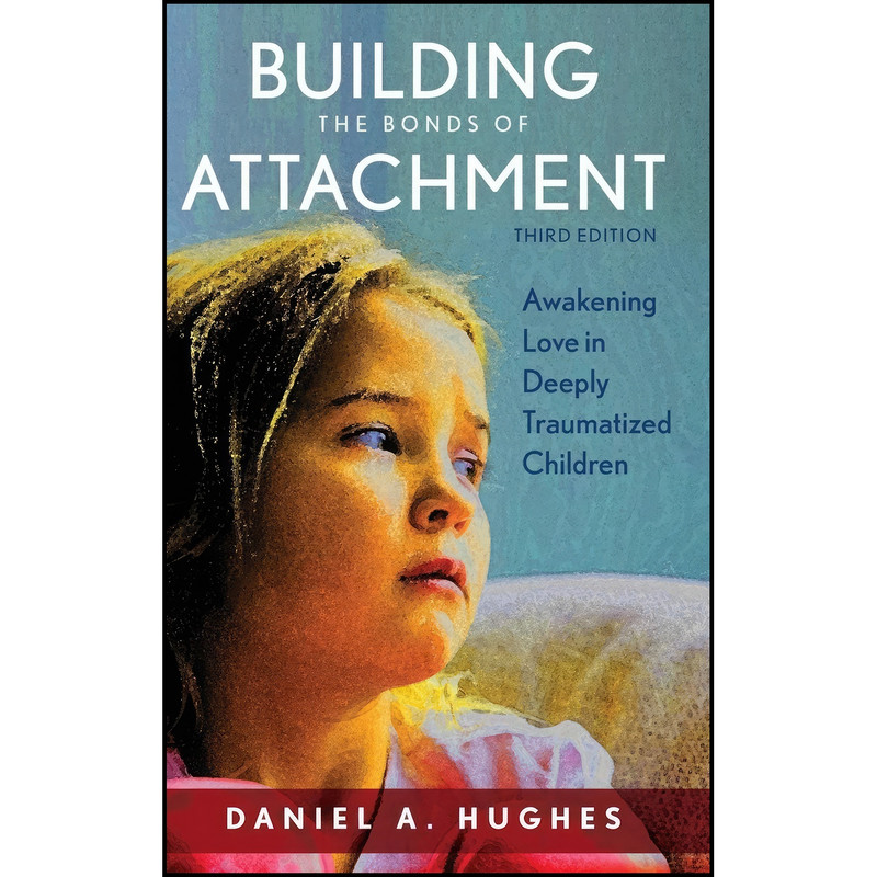 کتاب Building the Bonds of Attachment اثر Daniel A. Hughes انتشارات Rowman & Littlefield Publishers