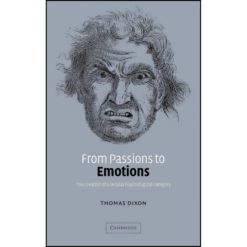 کتاب From Passions to Emotions اثر Thomas Dixon and Thomas Dixon انتشارات Cambridge University Press
