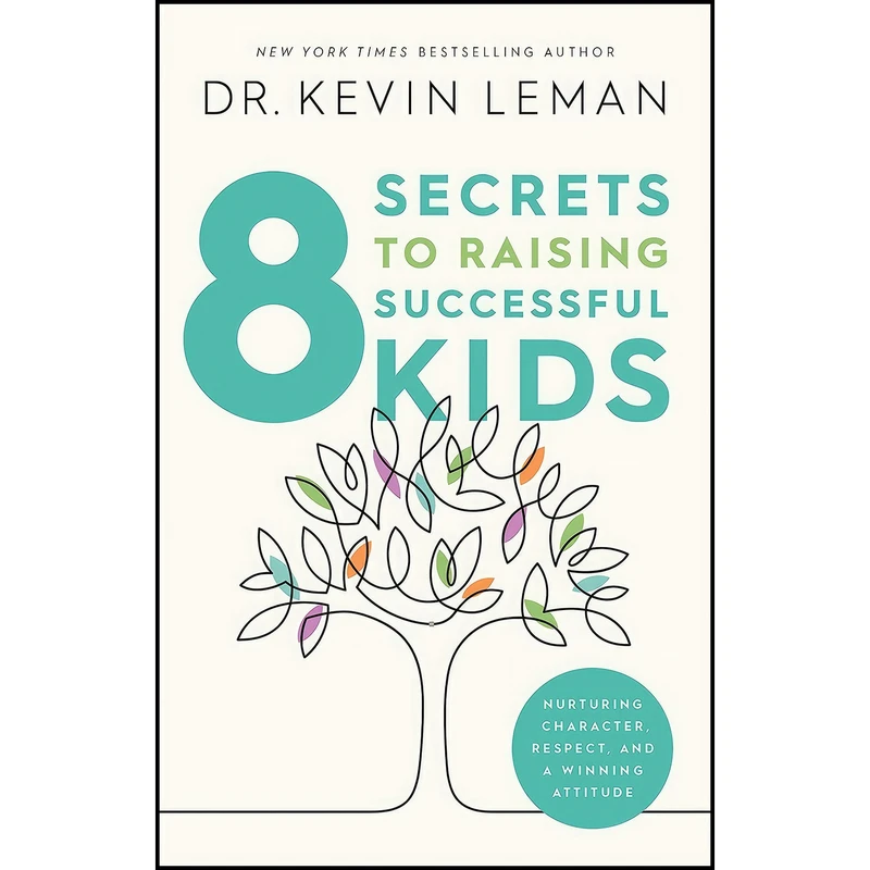 کتاب 8 Secrets to Raising Successful Kids اثر Kevin Leman انتشارات Revell