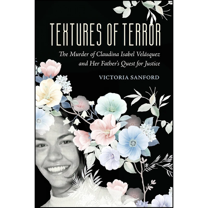 کتاب Textures of Terror اثر Victoria Sanford انتشارات University of California Press