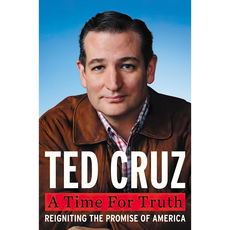 کتاب A Time for Truth اثر Ted Cruz انتشارات Broadside Books