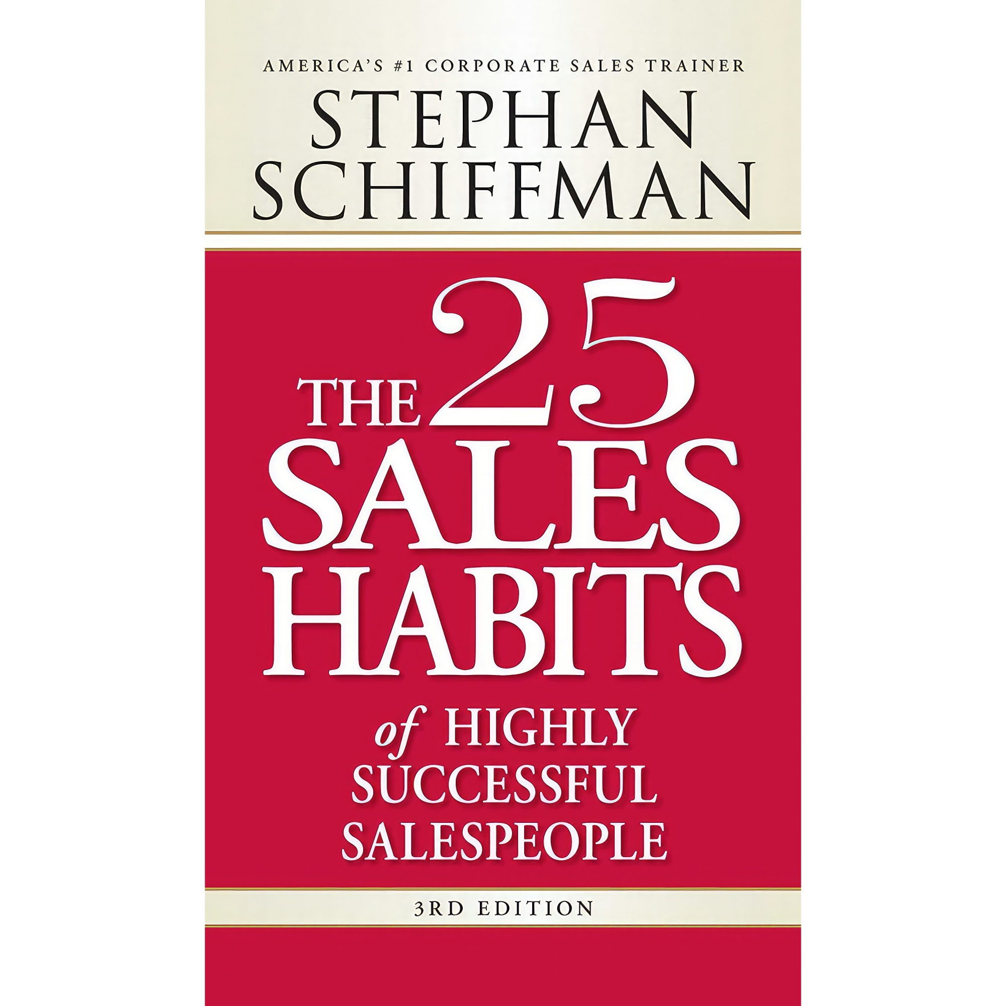 کتاب The 25 Sales Habits of Highly Successful Salespeople اثر Stephan Schiffman انتشارات Adams Media