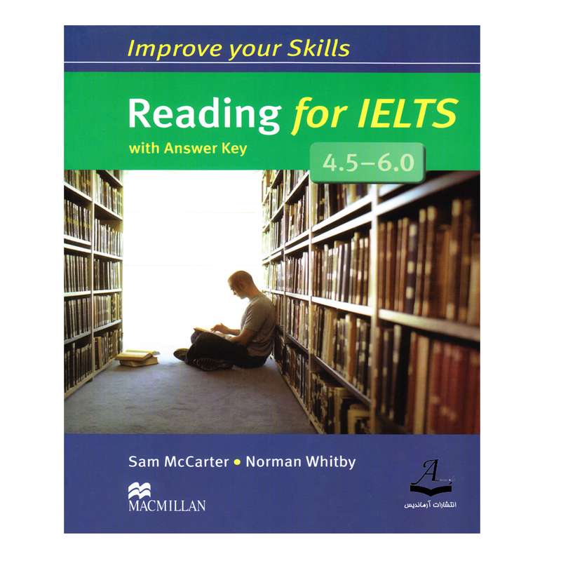 کتاب Improve Your Skills Reading For IELTS 4.5-6.0 اثر Sam Mccarter And Norman Whitby انتشارات آرماندیس