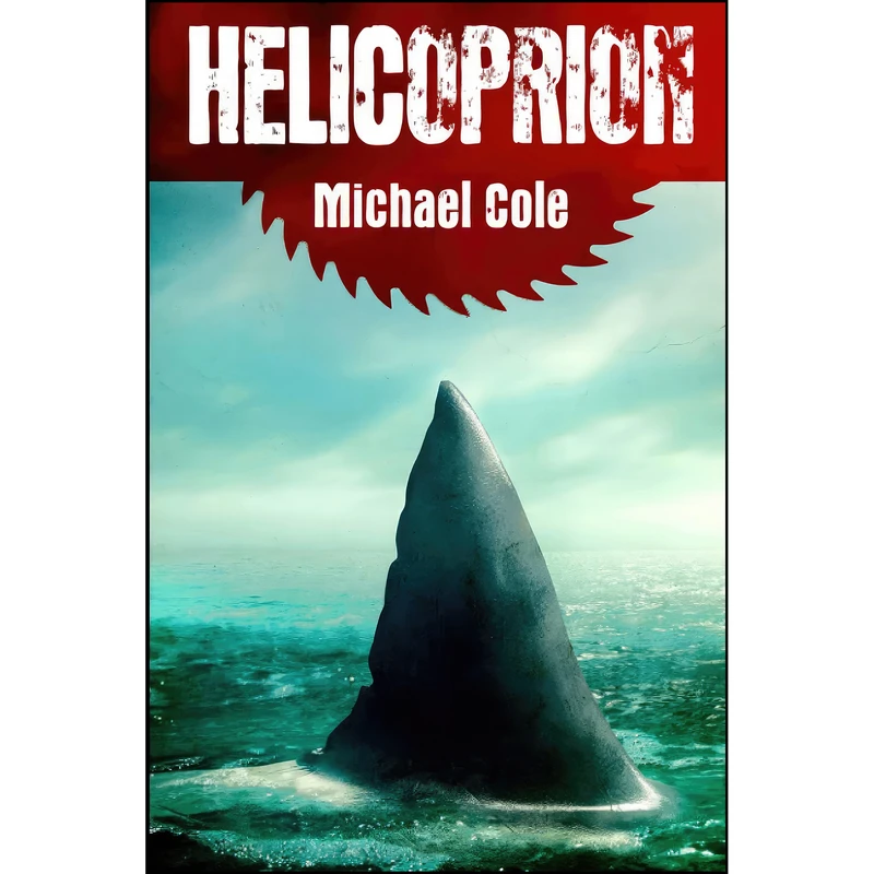 کتاب Helicoprion اثر Michael Cole انتشارات تازه ها